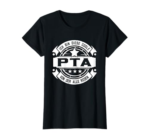 PTA Frauen Beruf Pharmazeutisch Technische Assistentin T-Shirt von Pharmazeutisch Technische Assistentin Geschenk PTA