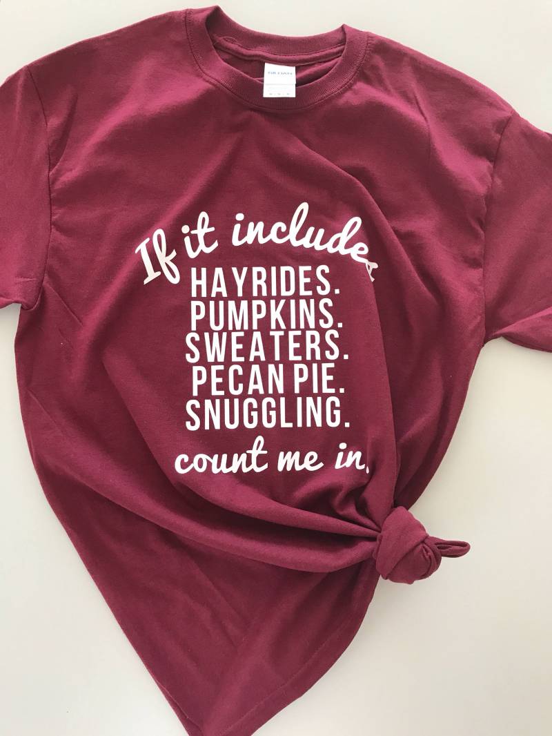 Wenn Es Beinhaltet, Herbst Edition Shirt, Herbst, Hayrides, Kürbisse, Pullover, Pecan Pie, Kuscheln, Herbstmode, Maroon von PhaseApparelCompany