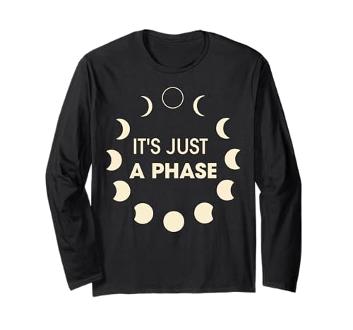 It's Just A Phase Moon Phases Space Science Women Men Kid Langarmshirt von Phases of the Moon Student Teacher Gift Astronomy