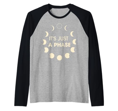 It's Just A Phase Moon Phases Space Science Women Men Kid Raglan von Phases of the Moon Student Teacher Gift Astronomy
