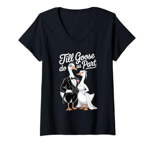 Damen Hochzeitspaar bis Goose Do Us Part T-Shirt mit V-Ausschnitt von Pheezneek