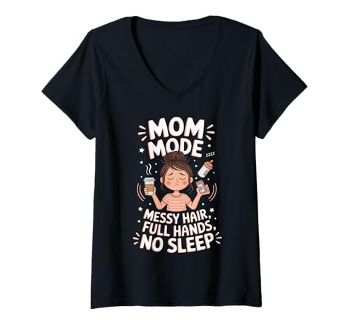 Damen Mom Mode Unordentliches Haar Volle Hände Kein Schlaf T-Shirt mit V-Ausschnitt von Pheezneek