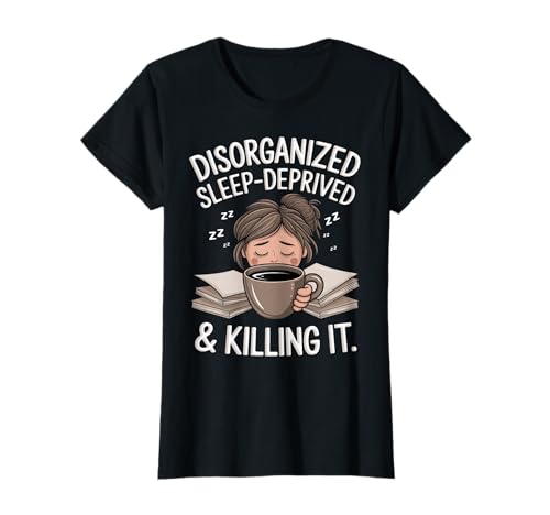 Mama Unorganisierter Schlafentzug Lustig T-Shirt von Pheezneek