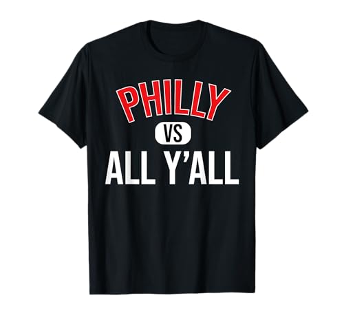 Philly Vs All Y'All Lustiger Philadelphia Slang für Männer und Frauen T-Shirt Philly Vs All Y'All Lustiger Philadelphia Slang für Männer und Frauen T-Shirt von Philly vs All Youse Funny Philadelphia Slang