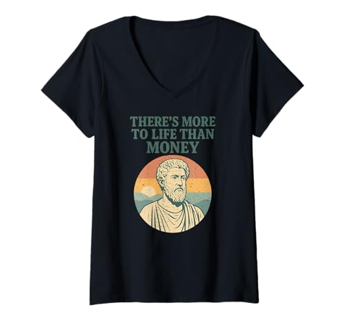 Damen There 's More to Life Than Money - Philosoph Ancient T-Shirt mit V-Ausschnitt von Philosophy Stoic Wisdom Design Co.