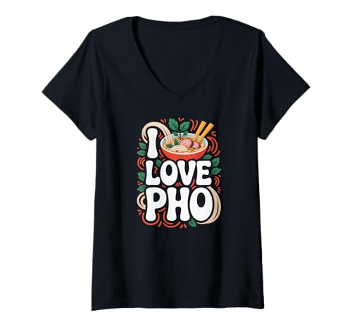 Damen I Love Pho Vietnamese Cuisine Schüssel T-Shirt mit V-Ausschnitt von Pho Enthusiasts Ramen Noodle Lovers