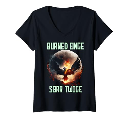 Damen Burned Once Soar Twice, Phoenix-Zitat, Rebirth Motivation T-Shirt mit V-Ausschnitt von Phoenix Rising