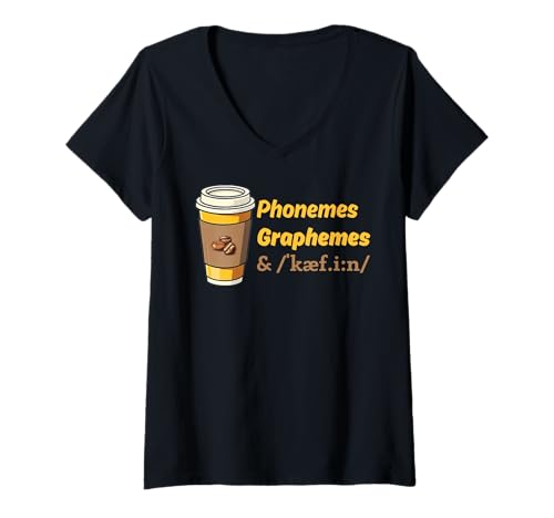 Damen Phonemes Graphemes and Coffein Funny Coffee Teacher T-Shirt mit V-Ausschnitt Damen Phonemes Graphemes and Coffein Funny Coffee Teacher T-Shirt mit V-Ausschnitt von Phonemes Graphemes and Caffeine Apparel