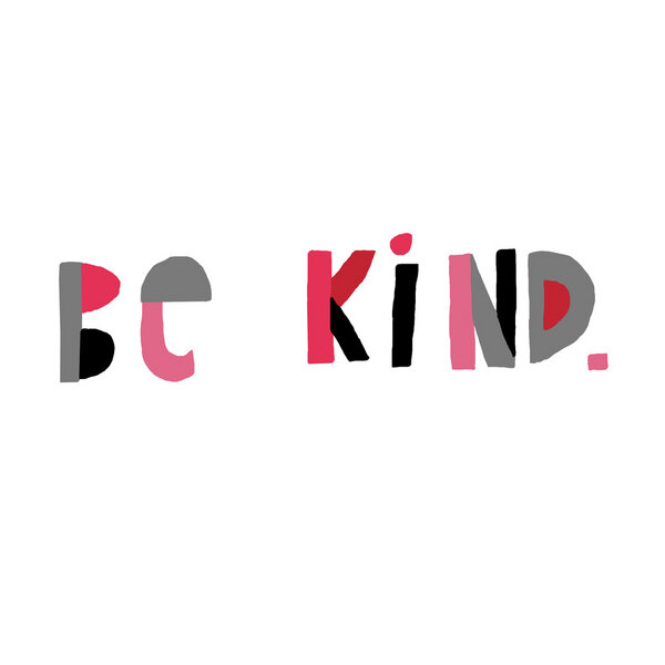 Photocircle Poster / Leinwandbild - Be kind von Photocircle