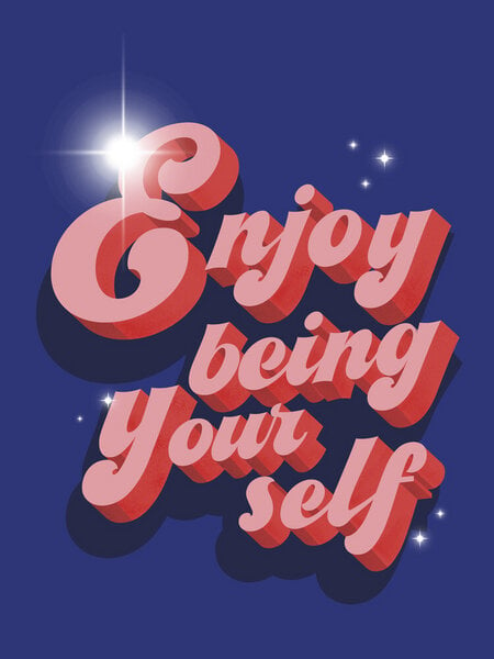 Photocircle Poster / Leinwandbild - Enjoy being yourself von Photocircle