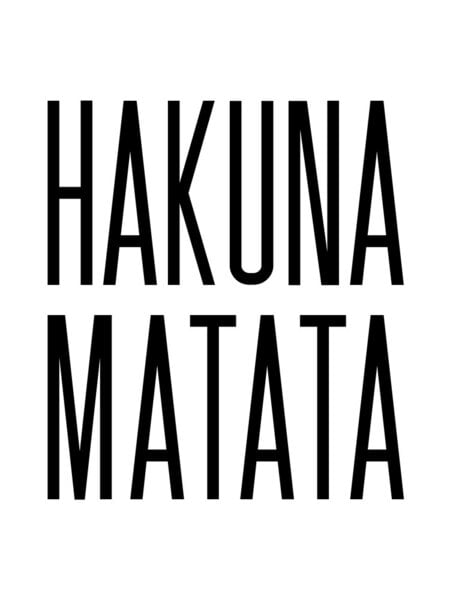 Photocircle Poster / Leinwandbild - Hakuna Matata No7 von Photocircle