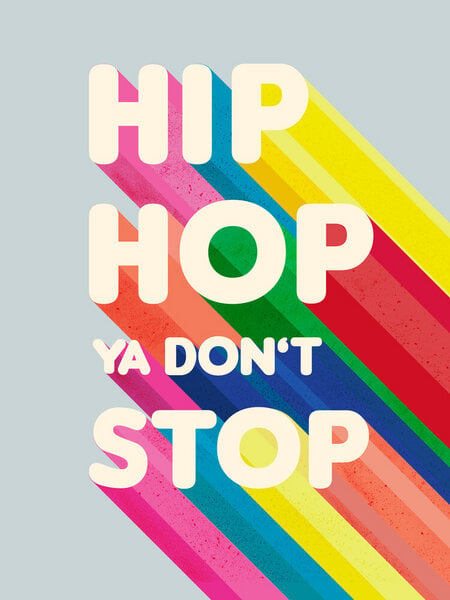 Photocircle Poster / Leinwandbild - Hip Hop Ya don't stop typography von Photocircle