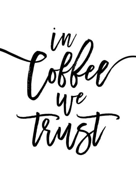 Photocircle Poster / Leinwandbild - In Coffee We Trust von Photocircle