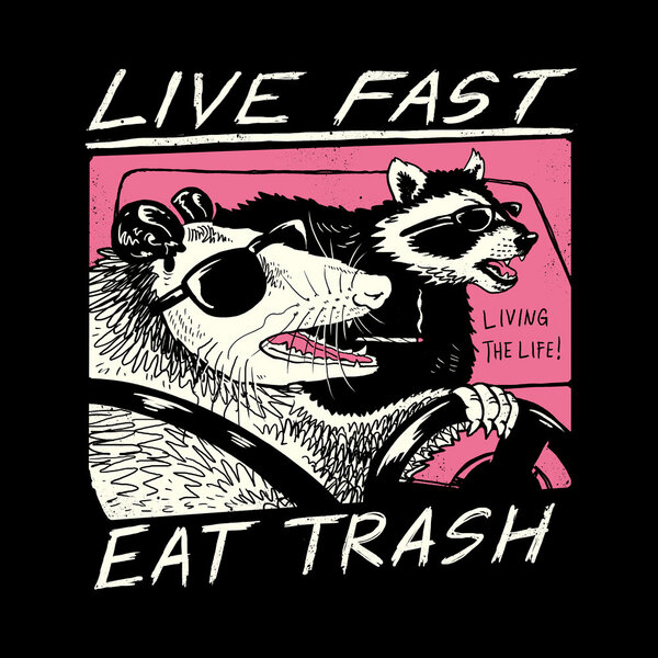 Photocircle Poster / Leinwandbild - Live Fast, Eat Trash von Photocircle