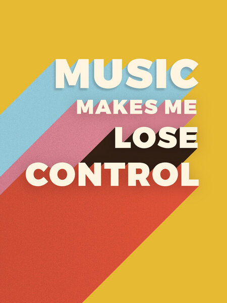 Photocircle Poster / Leinwandbild - MUSIC MAKES ME LOSE CONTROL von Photocircle