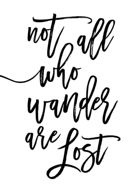 Photocircle Poster / Leinwandbild - Not All Who Wander Are Lost von Photocircle