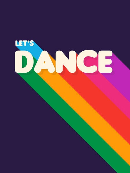 Photocircle Poster / Leinwandbild - RAINBOW DANCE TYPOGRAPHY- let's dance von Photocircle