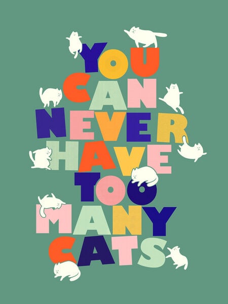 Photocircle Poster / Leinwandbild - You can never have too many cats von Photocircle