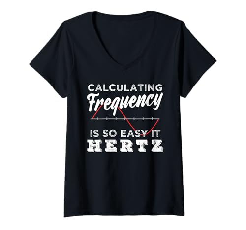 Damen Funny Physik Lehrer Rechnen Frequenz Hertz T-Shirt mit V-Ausschnitt von Physics and Science Teacher Design Ideas