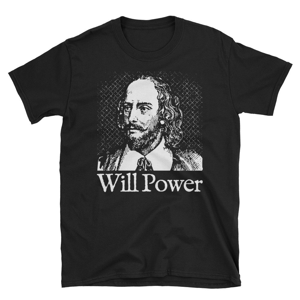 Will Power William Shakespeare Shirt Playwright Theater Tshirt Geschenk Will Power William Shakespeare Shirt Playwright Theater Tshirt Geschenk von PicksPlaceGifts