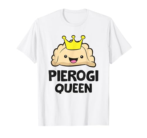 Pierogi Queen Frauen Mädchen Polnisch Pierogi T-Shirt Pierogi Queen Frauen Mädchen Polnisch Pierogi T-Shirt von Pierogi King Pierogi Queen Tees