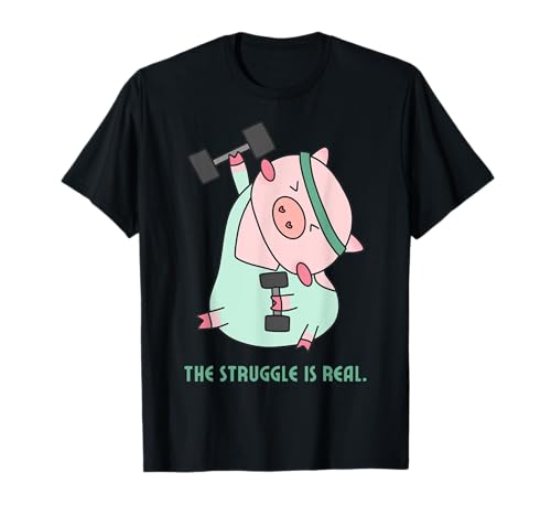 Funny Gym The Struggle is Real Pig Fitness Trainer Damen T-Shirt von Pig in the Gym Funny Motivating Health Weights Men