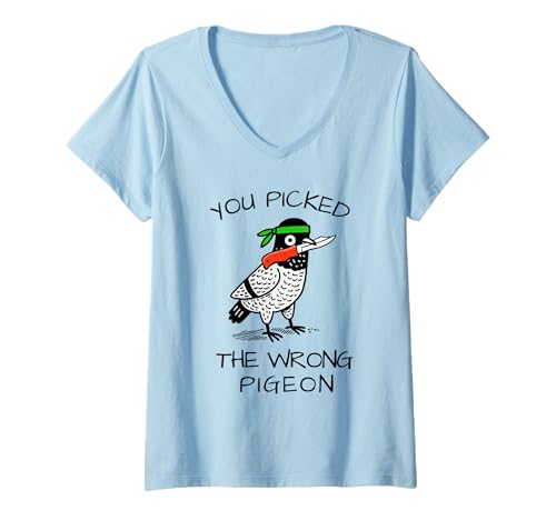 Damen Danger Pigeon You Picked The Wrong Pigeon Humor-Grafik T-Shirt mit V-Ausschnitt Damen Danger Pigeon You Picked The Wrong Pigeon Humor-Grafik T-Shirt mit V-Ausschnitt von Pigeon Politics