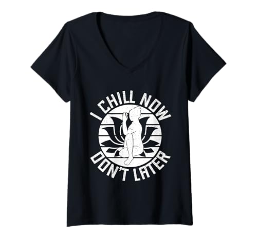 Damen Pilates Enthusiasten I Chill Now Don´t Later Pilates T-Shirt mit V-Ausschnitt von Pilates Sprüche Designs Für Frauen Männer