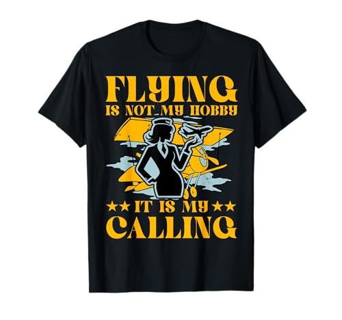 Fliegen ist nicht mein Hobby, es ist meine Calling Woman Pilot T-Shirt Fliegen ist nicht mein Hobby, es ist meine Calling Woman Pilot T-Shirt von Pilot Christmas Funny Airline Present