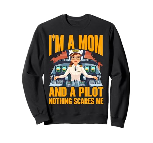 Ich bin eine Mutter und ein Pilot nichts macht mir Angst Frauen Sweatshirt von Pilot Christmas Funny Airline Present