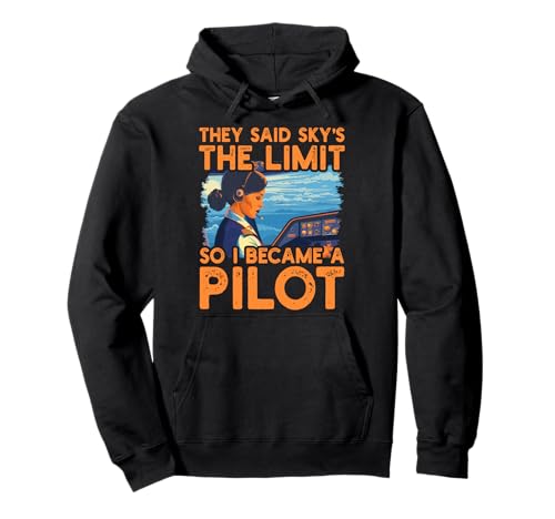 They said sky is the limit so I become a pilot Women Pullover Hoodie They said sky is the limit so I become a pilot Women Pullover Hoodie von Pilot Christmas Funny Airline Present