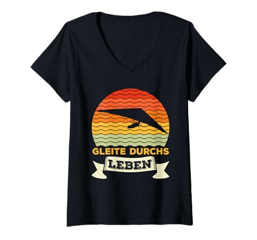 Damen Hängegleiter Gleite durchs Leben Drachenflug Deltasegler T-Shirt mit V-Ausschnitt von Piloten Geschenk Hängegleiter Gliding Shirt Flug