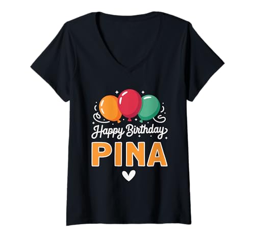 Damen Alles Gute zum Geburtstag Spruch Pina T-Shirt mit V-Ausschnitt von Pina Name Spruch für Geburtstag