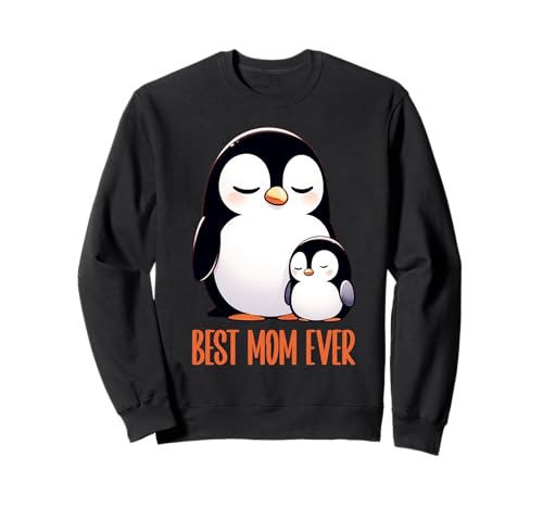 Best Mom Ever Süßes Pinguin Mama Muttertag Penguin Mom Sweatshirt Best Mom Ever Süßes Pinguin Mama Muttertag Penguin Mom Sweatshirt von Pinguin Mama Mutter Geschenke Muttertag