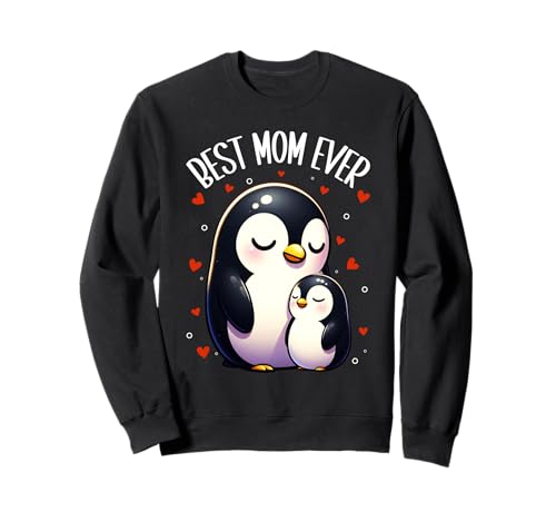 Best Mom Ever Süßes Pinguin Mama Muttertag Penguin Mom Sweatshirt Best Mom Ever Süßes Pinguin Mama Muttertag Penguin Mom Sweatshirt von Pinguin Mama Mutter Geschenke Muttertag