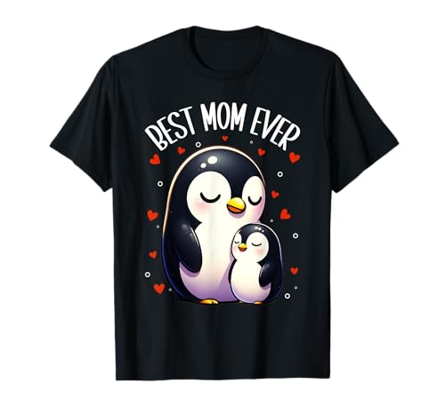 Best Mom Ever Süßes Pinguin Mama Muttertag Penguin Mom T-Shirt Best Mom Ever Süßes Pinguin Mama Muttertag Penguin Mom T-Shirt von Pinguin Mama Mutter Geschenke Muttertag