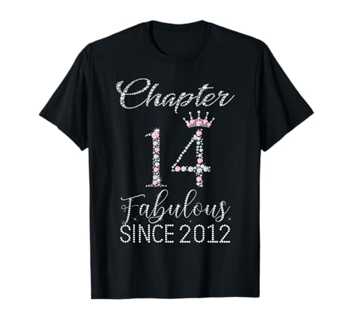 Kapitel 14 Fabulous Since 2012 14 Years Old Women Girl T-Shirt Kapitel 14 Fabulous Since 2012 14 Years Old Women Girl T-Shirt von Pink Crown 14th Birthday Girl Fabulous Since 2012