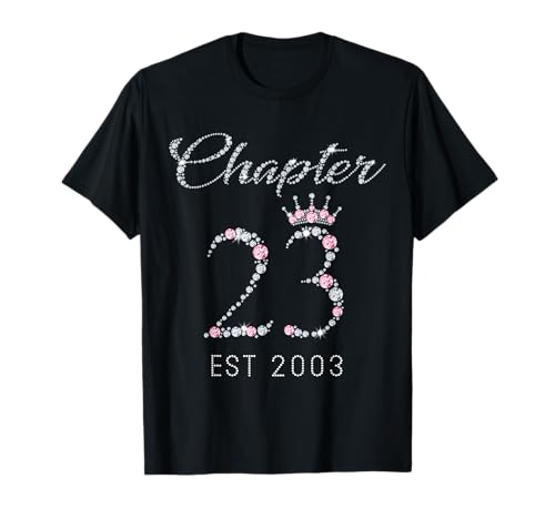 T-Shirt zum 23. Geburtstag, Kapitel 23 EST 2003, Geschenk für Damen T-Shirt von Pink Crown 23rd Birthday Tee Gift For Womens