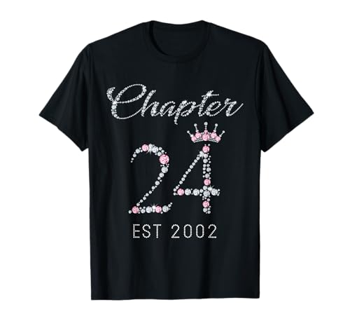 T-Shirt zum 24. Geburtstag, Kapitel 24 EST 2002, Geschenk für Damen T-Shirt von Pink Crown 24th Birthday Tee Gift For Womens