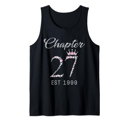 Chapter 27 EST 1999 27. Geburtstag T-Shirt Geschenk für Damen Tank Top Chapter 27 EST 1999 27. Geburtstag T-Shirt Geschenk für Damen Tank Top von Pink Crown 27th Birthday Tee Gift For Womens