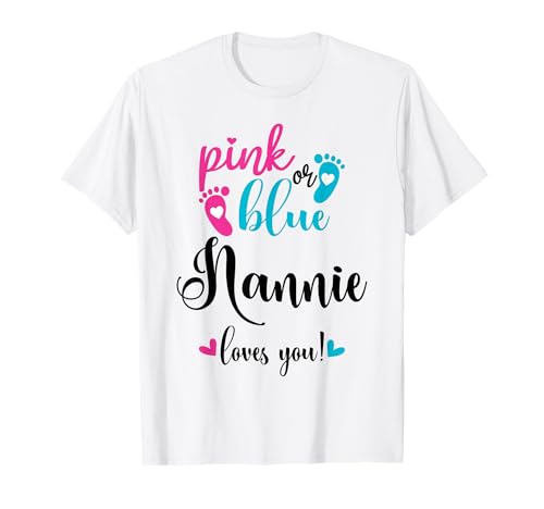 Nannie Loves You Gender Reveal Baby in Rosa oder Blau T-Shirt von Pink Or Blue Gender Reveal Baby Announcement