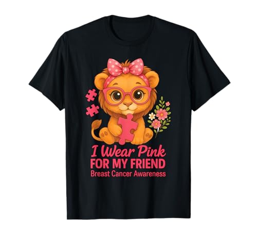 I Wear Pink for My Friend Baby Löwe Brustkrebs-Bewusstsein T-Shirt von Pink Ribbon Baby Lion Apparel Co