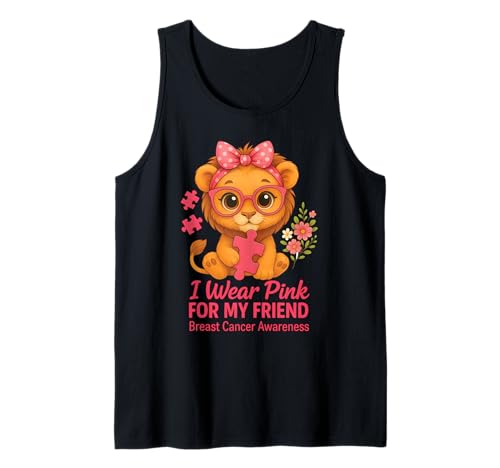 I Wear Pink for My Friend Baby Löwe Brustkrebs-Bewusstsein Tank Top von Pink Ribbon Baby Lion Apparel Co