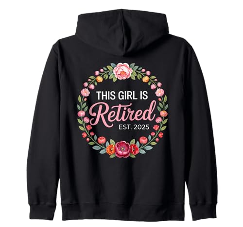 This Girl is Retired EST 2025 Blumenkranz Frauen Ruhestand Kapuzenjacke This Girl is Retired EST 2025 Blumenkranz Frauen Ruhestand Kapuzenjacke von Pink Script Retired 2025 Florale Feier Frauen
