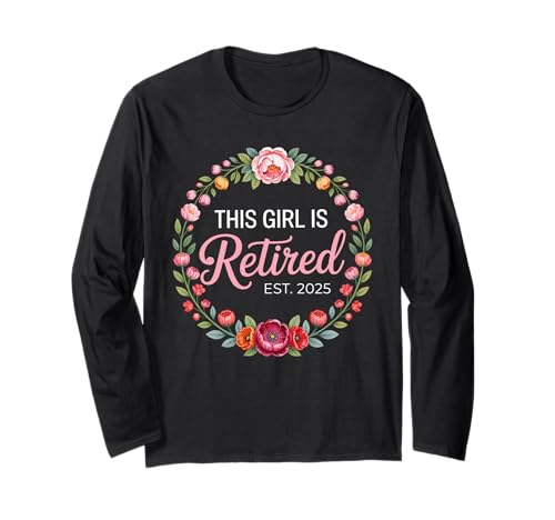 This Girl is Retired EST 2025 Blumenkranz Frauen Ruhestand Langarmshirt This Girl is Retired EST 2025 Blumenkranz Frauen Ruhestand Langarmshirt von Pink Script Retired 2025 Florale Feier Frauen