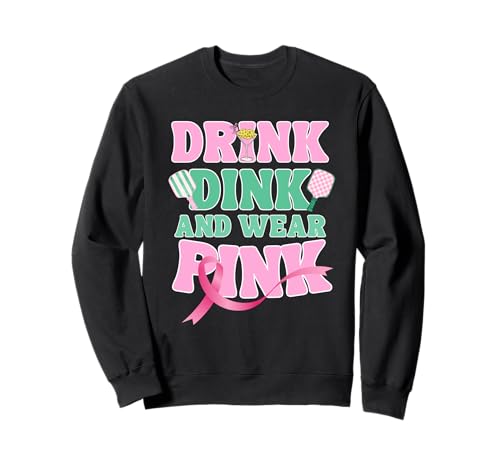 Brustkrebs Pickleball Drink Dink Wear Pink Support Girls Sweatshirt von Pink for Pickleball Shirts by Southerngal