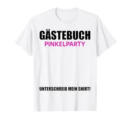 Gästebuch Pinkelparty Baby Geburt Feier Mama Papa Eltern T-Shirt Gästebuch Pinkelparty Baby Geburt Feier Mama Papa Eltern T-Shirt von Pinkelparty Gästebuch Baby Feier Freunde Familie