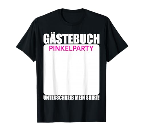 Gästebuch Pinkelparty Baby Geburt Feier Mama Papa Eltern T-Shirt Gästebuch Pinkelparty Baby Geburt Feier Mama Papa Eltern T-Shirt von Pinkelparty Gästebuch Baby Feier Freunde Familie
