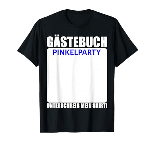 Gästebuch Pinkelparty Baby Geburt Feier Mama Papa Eltern T-Shirt Gästebuch Pinkelparty Baby Geburt Feier Mama Papa Eltern T-Shirt von Pinkelparty Gästebuch Baby Feier Freunde Familie