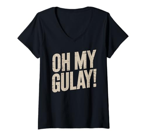 Damen Lustiger Oh My Gulay Filipino Ausdruck Humor Spruch Frauen Männer T-Shirt mit V-Ausschnitt von Pinoy Tagalog Joke Cultural Food Slang Phrase